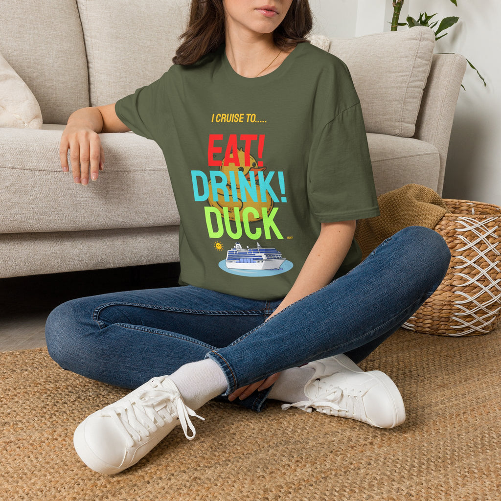 Cruise Vacation T-Shirt — "I Cruise To... Eat! Drink! Duck!"
