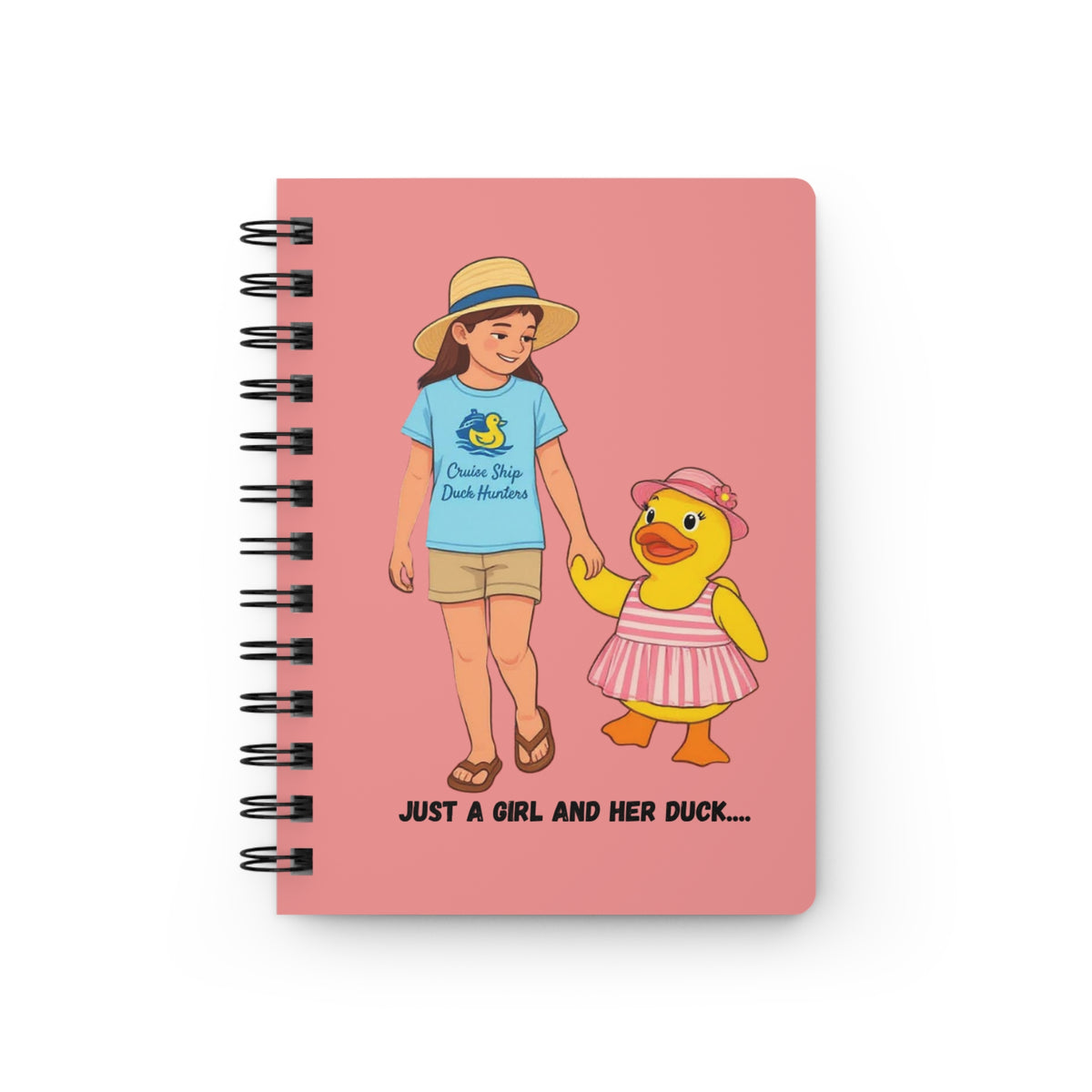 Just a Girl and Her Duck! - Spiral Bound Journal