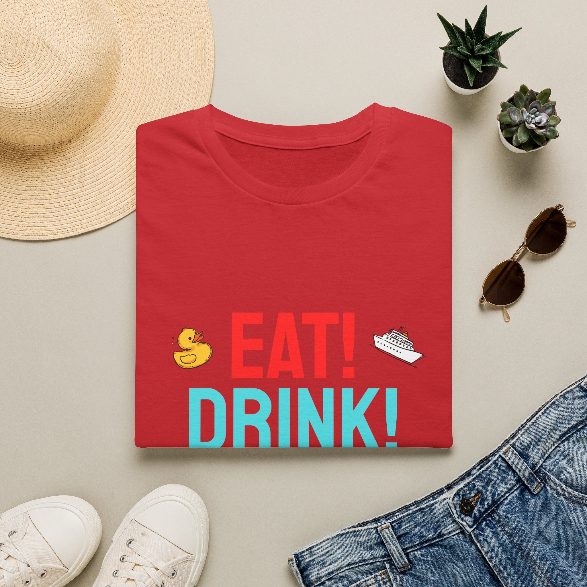 Eat! Drink! Duck! Cruise Plans T-shirt! Vacation time fun!