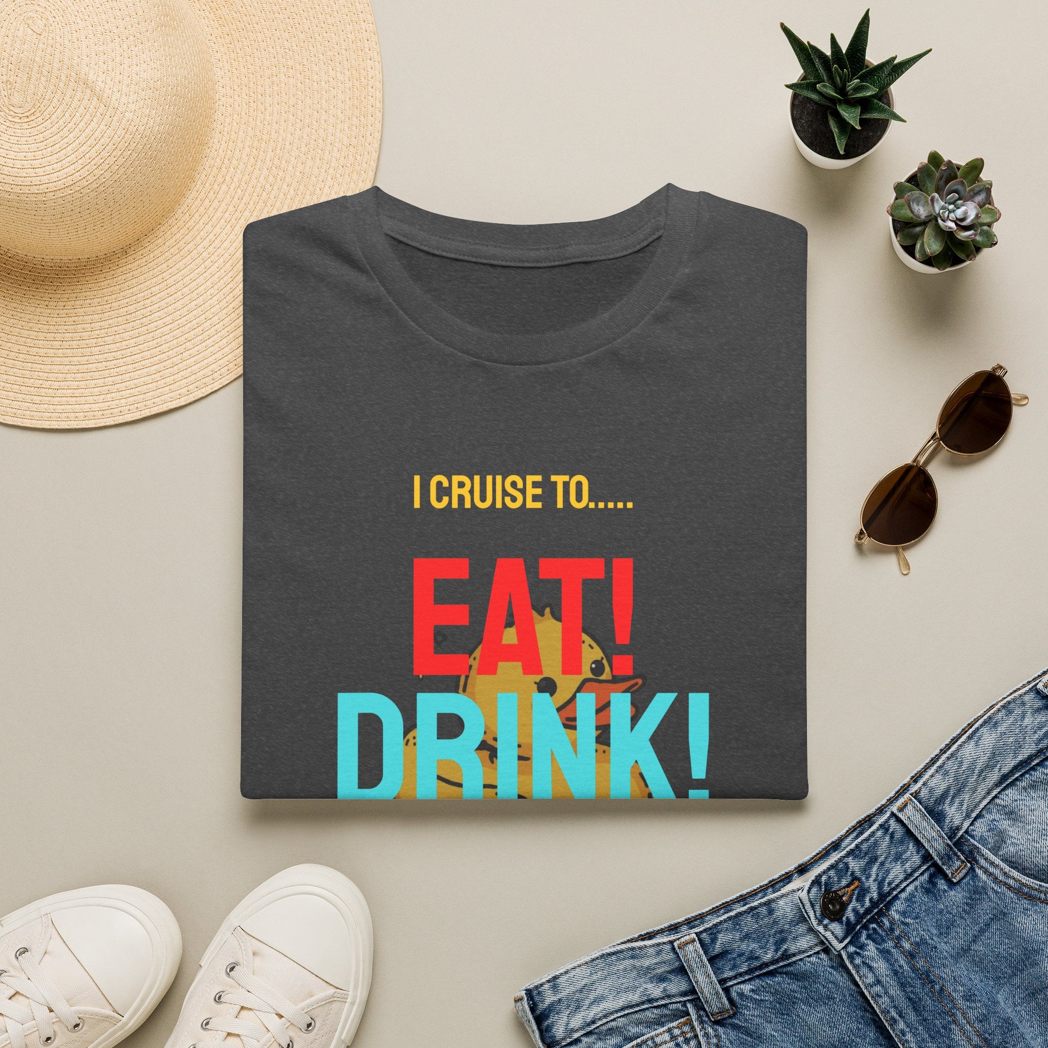 Cruise Vacation T-Shirt — "I Cruise To... Eat! Drink! Duck!"