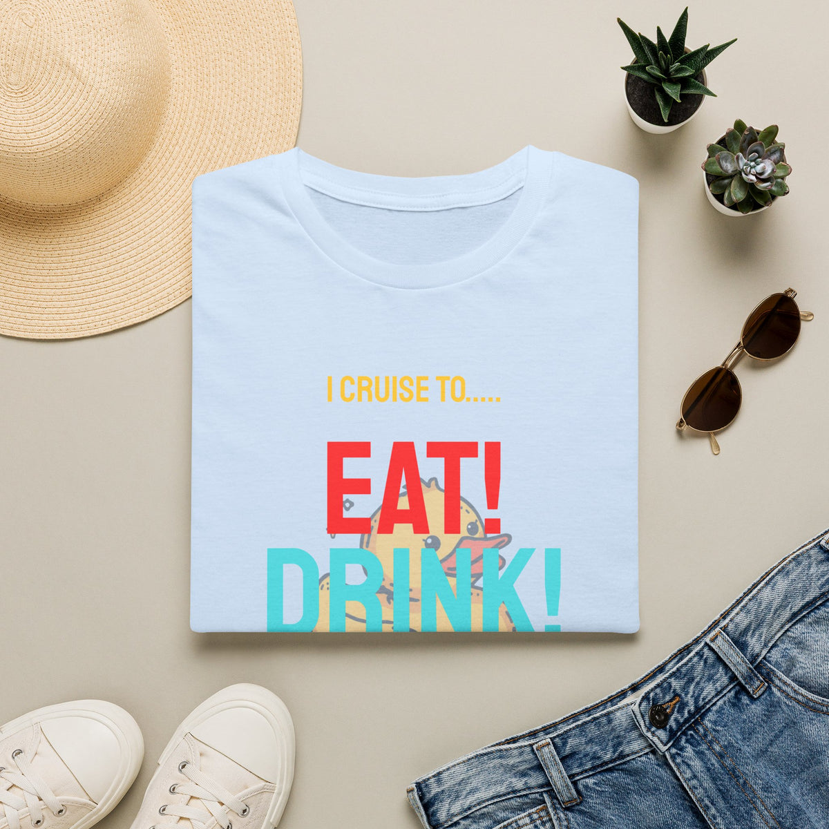 Cruise Vacation T-Shirt — "I Cruise To... Eat! Drink! Duck!"