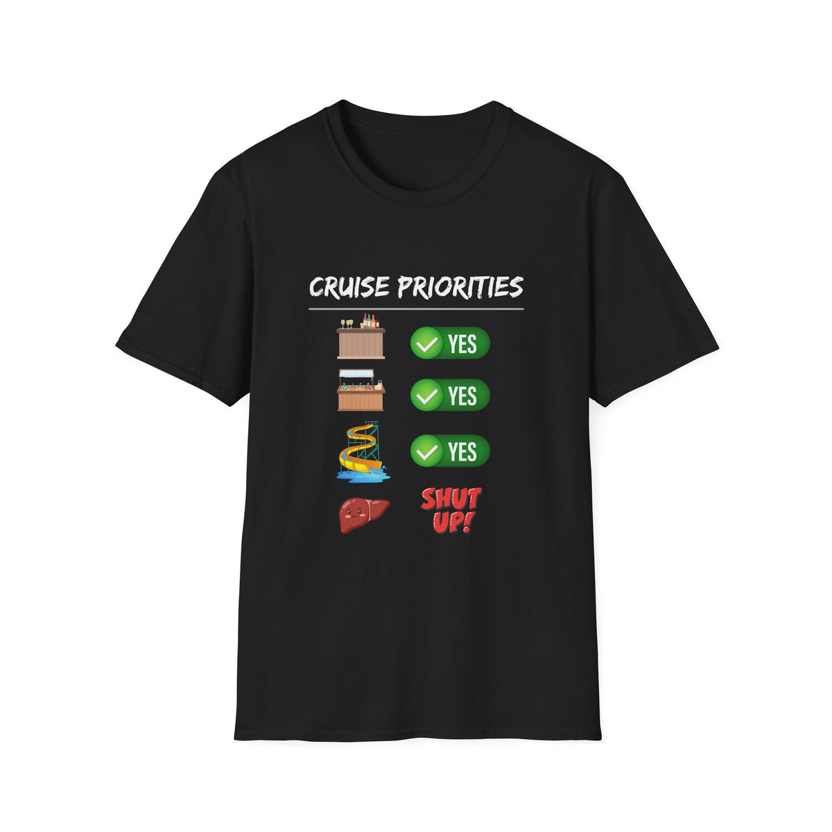 Cruise Priorities T-Shirt — Yes to Bars, Pools & Snacks Vacation Tee